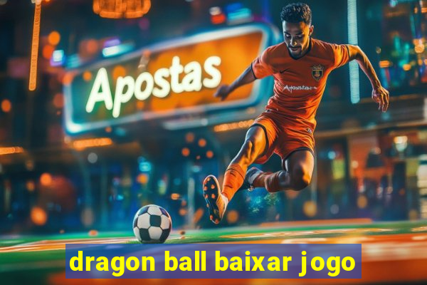 dragon ball baixar jogo